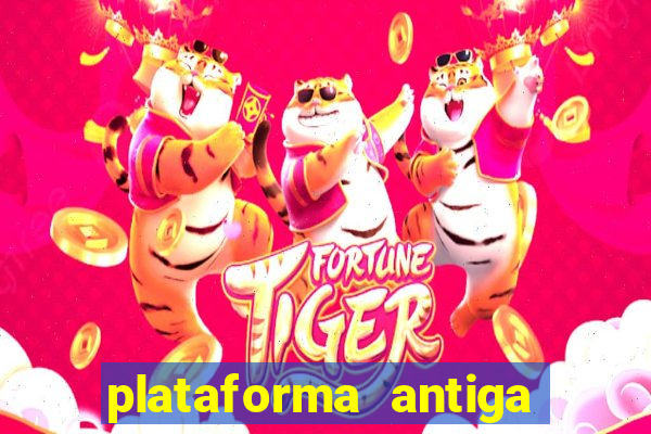 plataforma antiga do tigre